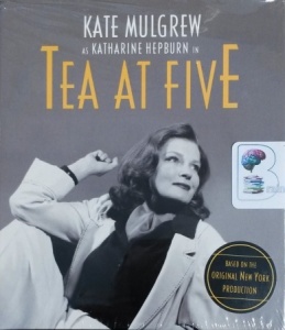 Tea at Five written by Matthew Lombardo performed by Kate Mulgrew on CD (Unabridged)